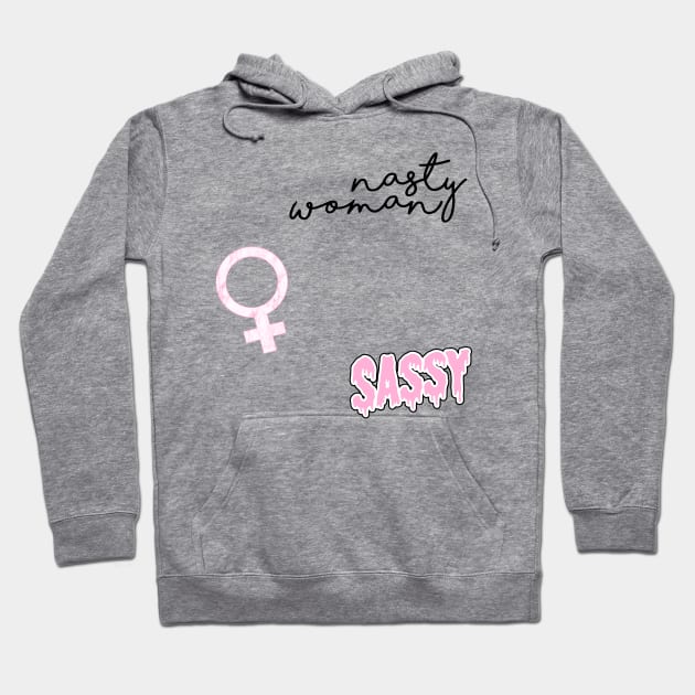 Nasty Woman Hoodie by lolosenese